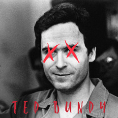 Ted Bundy (Prod. HunchoKreia)