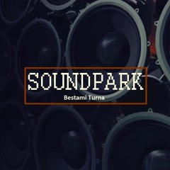 Bestami Turna - Soundpark |  Deep & Dark Progressive House (March 2019)