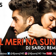 Dil Meri Na Sune ( Mashups ) Dj Saroj Remix