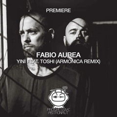 PREMIERE: Fabio Aurea - Yini Feat. Toshi (Armonica Remix) [RADIANT.]