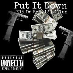 (Eli P x Lil Allen) Put It Down