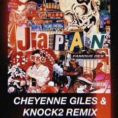 Famous Dex - Japan - (Cheyenne Giles & Knock2 Remix)
