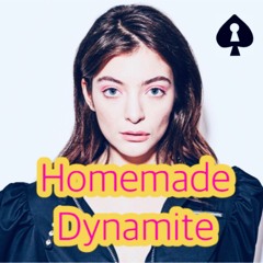 Lorde - Homemade Dynamite (Secret Spade Remix)