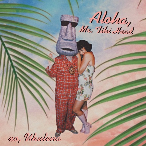 Aloha, Mr. Tiki Head ~ Ukulena (original song for Andrew)