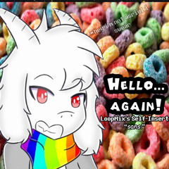 Hello... Again! - LoopMix's Self-insert 'sans.'