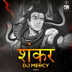 DJ Mercy - Shankar (Original Mix) | © Play Life Records