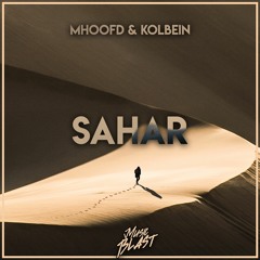 MHooFD & KOLBEIN - Sahar [MB055]