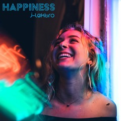 J-Lektro - Happiness (Original Mix)