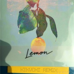 Lemon - 米津玄師 KIKVCHI Remix(Radio Edit)