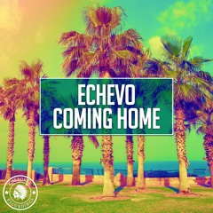 Echevo - Coming Home (Tropical Mix)