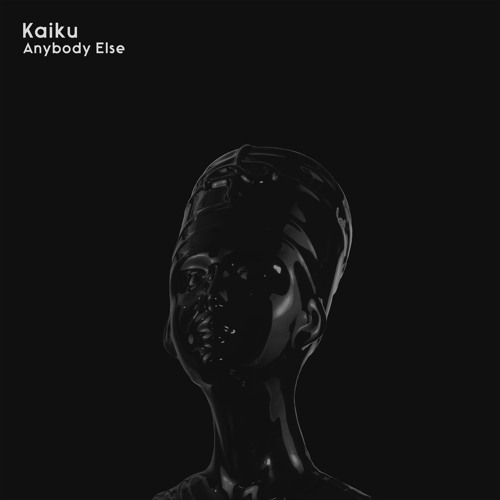 Kaiku - Anybody Else