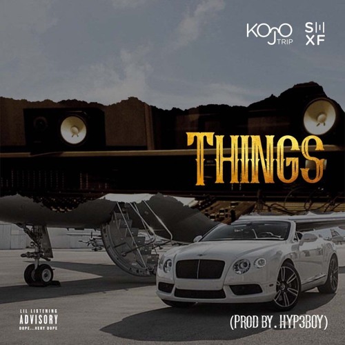 Kojo Trip & SMXF - THINGS (Prod. By HYP3BOY)