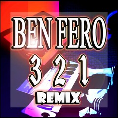Ben Fero - 3 2 1 [ersn remix]