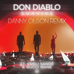 Don Diablo - Survive [feat. Emeli Sandé & Gucci Mane] (Danny Olson remix)