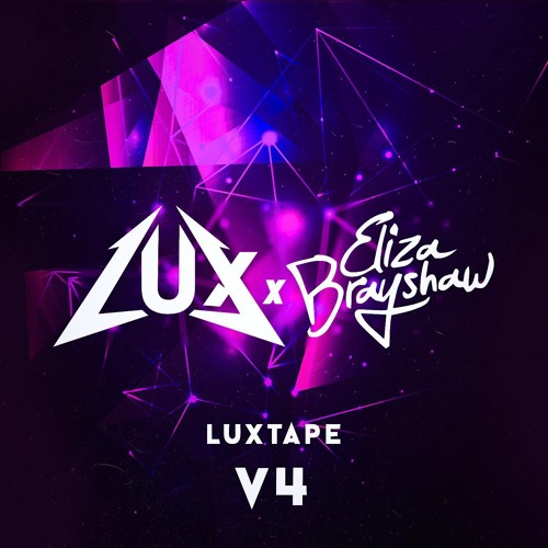 LUXTAPE V4 Ft. Eliza Brayshaw