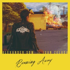 Alexander Som Ft. Juan Zelada - Running Away (2nd Single debut album)