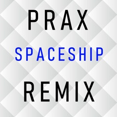 Galantis Ft. Uffie - Spaceship (Prax Remix)