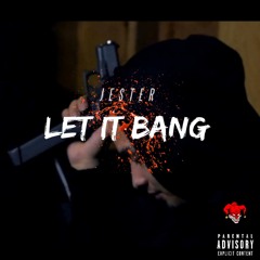 Jester Da Fool - Let It Bang