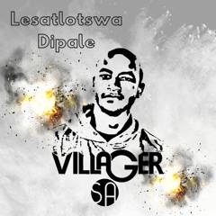 Villager SA & King Qvino ft. Dios 1D - Lesatlotswa Dipale