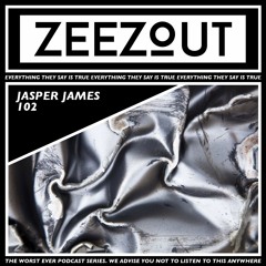 ZeeZout Podcast 102 | Jasper James