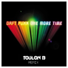 Daft Punk - One More Time (Toulon B Remix)