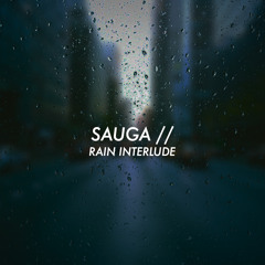 'Sauga / Rain Interlude