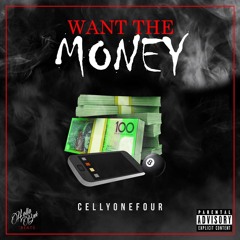 Want The Money- CELLYONEFOUR (HollaBack Beats)