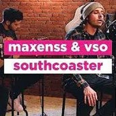 SOUTHCOASTER - VSO X MAXENSS