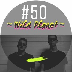 WILD PLANET #50 (Special Episode: Live @La Buena Vida Urban Café, Burgos, Spain)