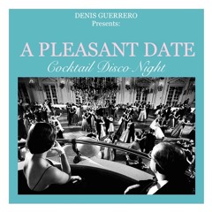 A Pleasant Date -Cocktail Disco Night-