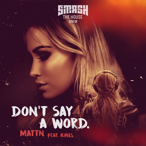 MATTN Feat. ÆMES - Don't Say A Word