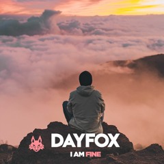 DayFox - I Am Fine (Free Download)