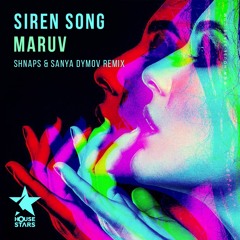 MARUV - Siren Song (Shnaps & Sanya Dymov Remix)