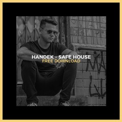 Handek - Safe House (Original Mix) [FREE DOWLOAD]