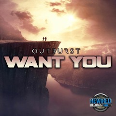 Outburst - Want You