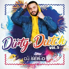 DJ SER-O - DIRTY DUTCH VOL.5