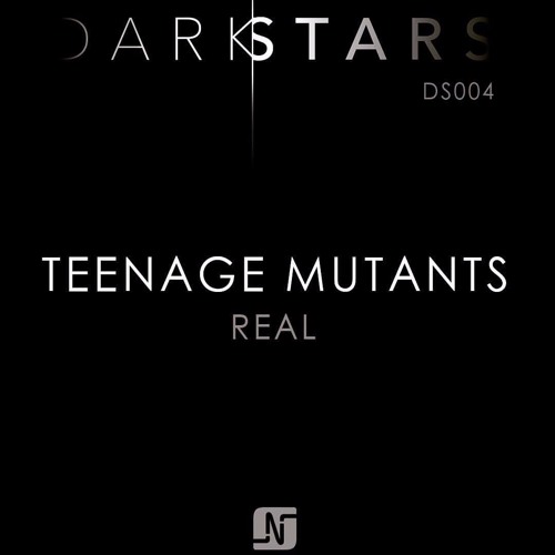 Teenage Mutants - Real (Original Mix)