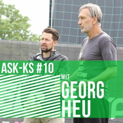 #askKS #10 - Das Wechsel-Fiasko um Kepa & Userfragen - mit Georg Heu