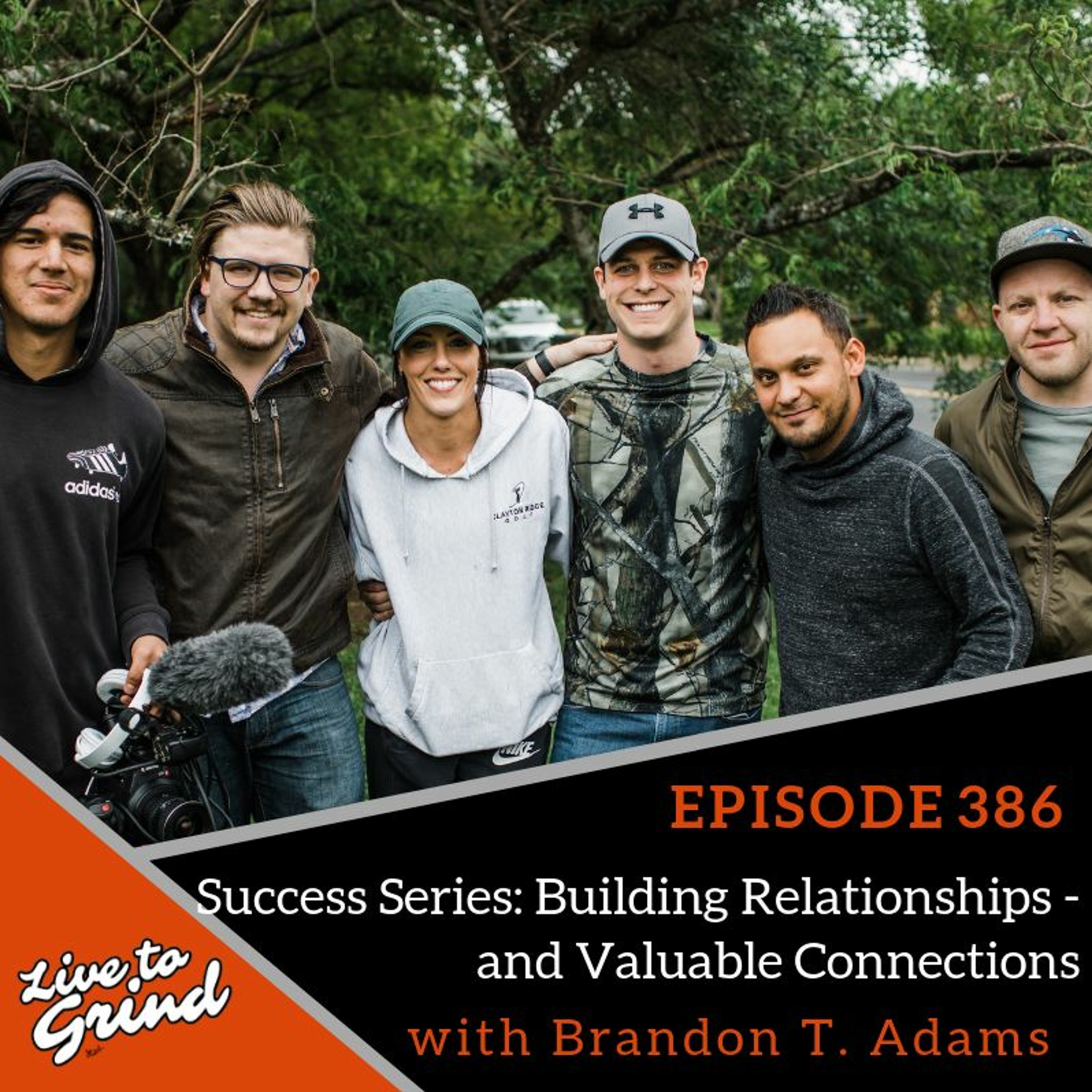 Ep 386: Success Series #3: Building Relationships and Valuable Connections with Brandon T. Adams episode artwork