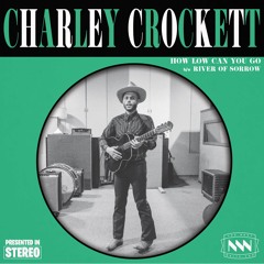 Charley Crockett - River Of Sorrow