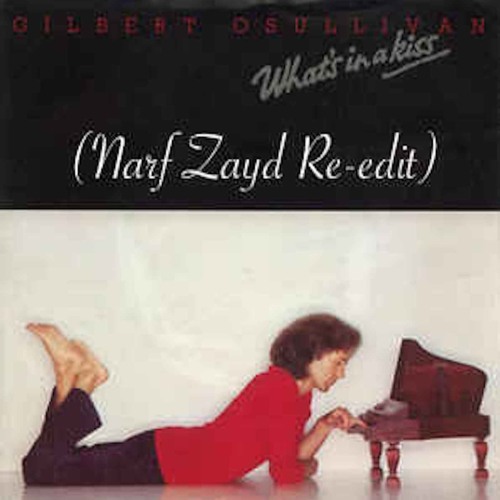 Gilbert O´Sulivan - Whats In A Kiss (Narf Zayd ReEdit)Snippet **FREE DOWNLOAD**
