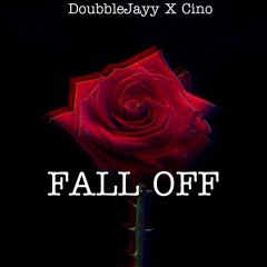 Fall Off (DoubbleJayy x U$N Cino)