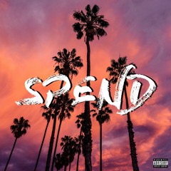 Sir Jax - Spend (Prod by. Syndrome)