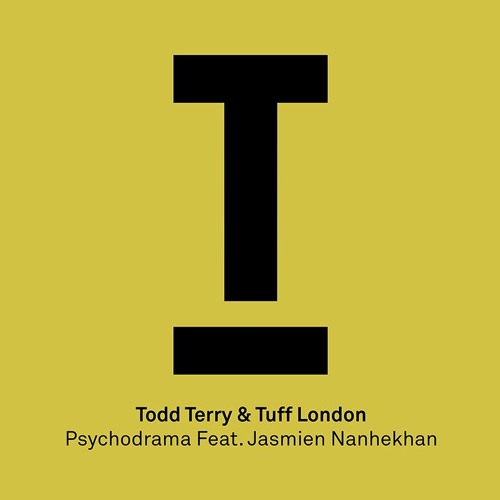 Todd Terry & Tuff London ‘Psychodrama Feat. Jasmien Nanhekhan