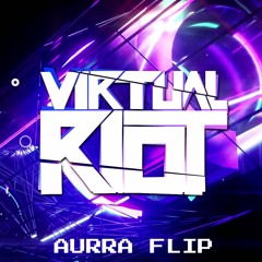 Virtual Riot - Show Up (AURRA FLIP)
