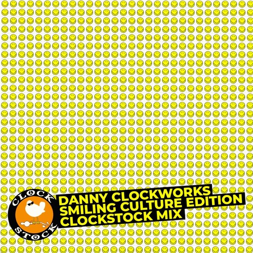 Danny Clockworks smiling culture edition clockstock mix