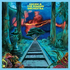 03 Lucien & The Kimono Orchestra - Color Dialog