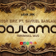 Lidor Zirk Ft Gavriel Baglama - BAJLAMA (Original Mix)