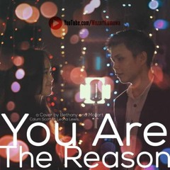 Calum Scott ft. Leona Lewis - You Are The Reason | Bethany and Mozart Cover