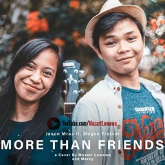 Jason Mraz ft. Megan Trainor - More Than Friends | Mozart Lumowa Cover (ft. Mercy Rellely)